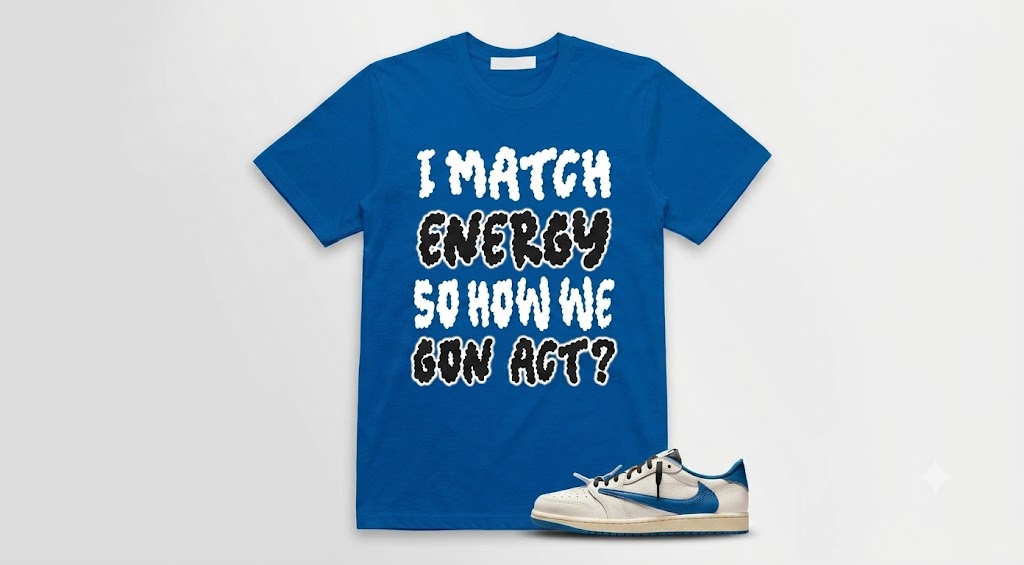 Jordan Shirts Blue – I Match Energy Drip Font Graphic